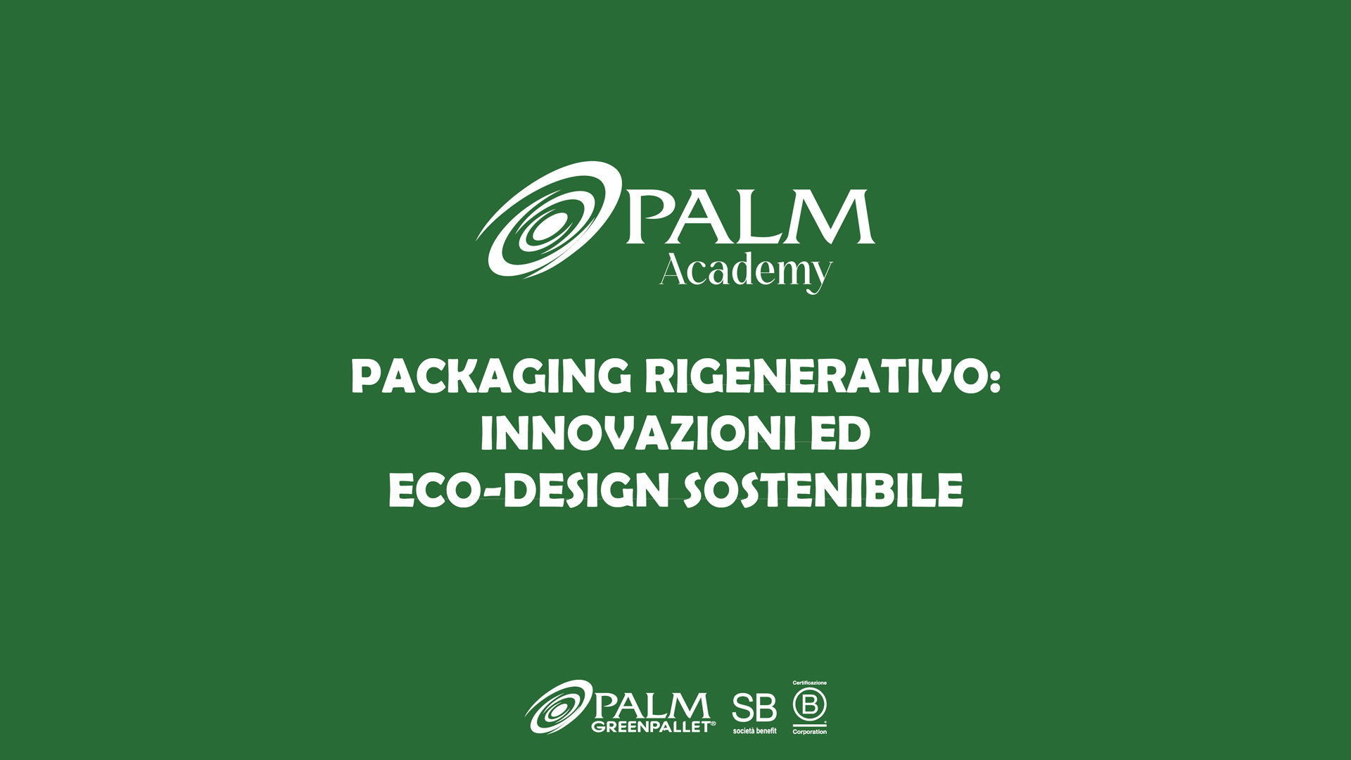 Percorso Formativo: PACKAGING RIGENERATIVO: INNOVAZIONI ED ECO-DESIGN SOSTENIBILE.